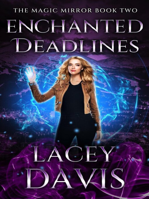 Title details for Enchanted Deadlines by Lacey Davis - Available